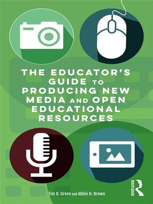 cover image of The Educator's Guide to Producing New Media and Open Educational Resources